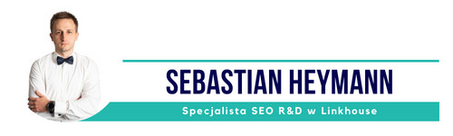 Sebastian Heymann - Specjalista SEO R&D w Linkhouse
